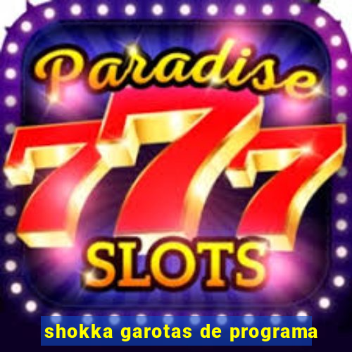 shokka garotas de programa